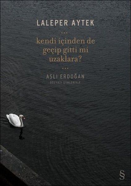 Kendi İçinden De Geçip Gittin Mi Uzaklara?