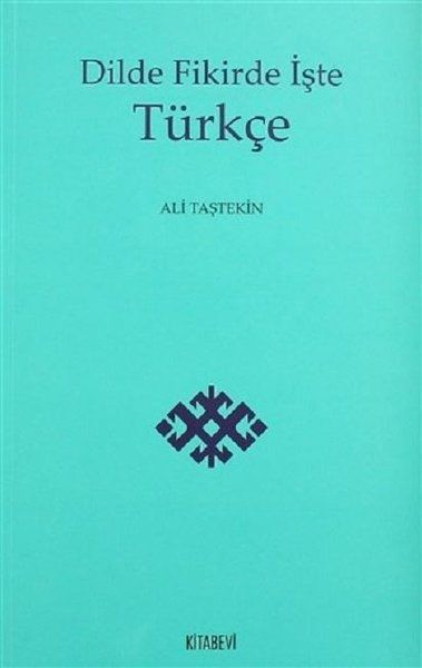Dilde Fikirde İşte Türkçe