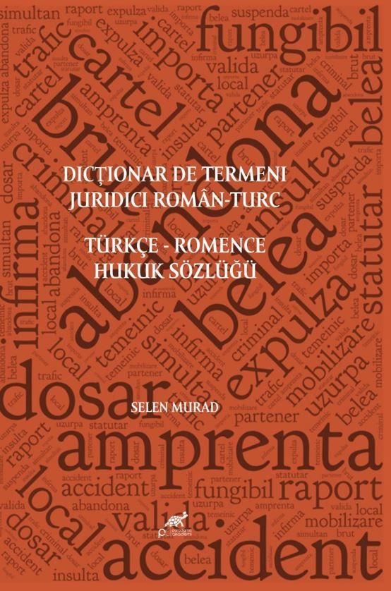 Dictionar De Termeni Juridici Roman-Turc Türkçe Romence Hukuk Sözlüğü