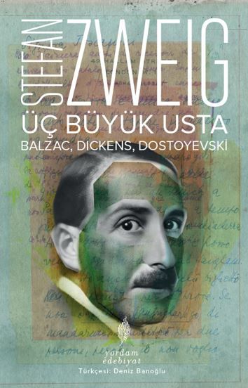 Üç Büyük Usta : Balzac, Dickens, Dostoyevski