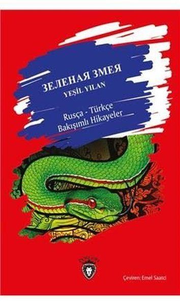 Yeşil Yılan / Rusça - Türkçe Bakışımlı Hikayeler