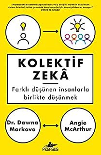 Kolektif Zeka Farklı Düşünen İnsanlarla Birlikte Düşünmek