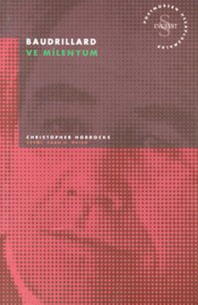 Baudrillard ve Milenyum Postmodern Hesaplaşmalar