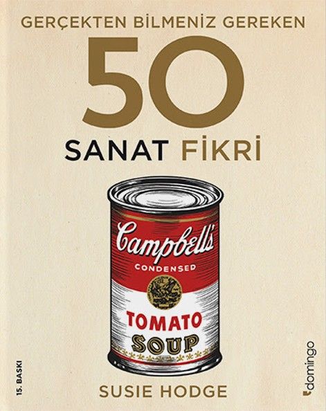 Gerçekten Bilmeniz Gereken 50 Sanat Fikri