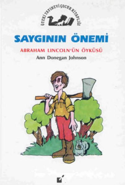Saygının Önemi - Abraham Lincoln'un Öyküsü