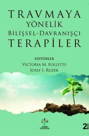 Travmaya Yönelik Bilişsel - Davranışçı Terapiler