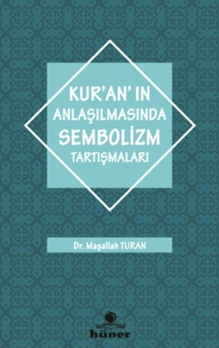 Kur'an'ın Anlaşılmasında Sembolizm Tartışmaları