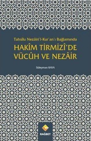 Tahsilu Nezairi’l-Kur’an’ı Bağlamında Hakim Tirmizi’de Vücuh ve Nezair
