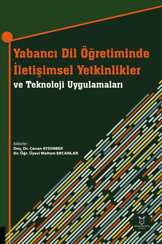 Yabancı Dil Öğretiminde İletişimsel Yetkinlikler ve Teknoloji Uygulamaları