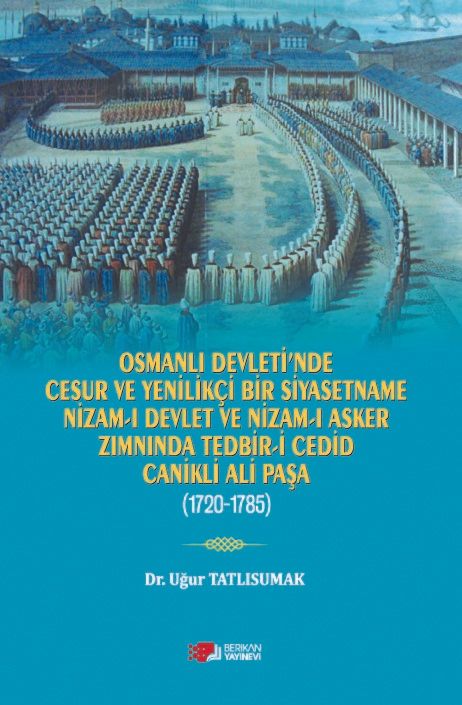 Osmanlı Devleti’nde Cesur ve Yenilikçi Bir Siyasetname
