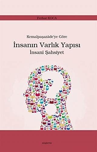 Kemalpaşazade’ye Göre İnsanın Varlık Yapısı İnsani Şahsiyet