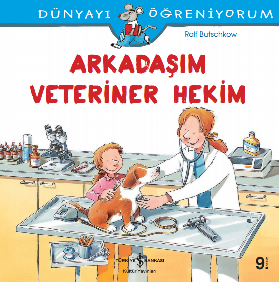 Arkadaşım Veteriner Hekim -Dünyayı Öğreniyorum
