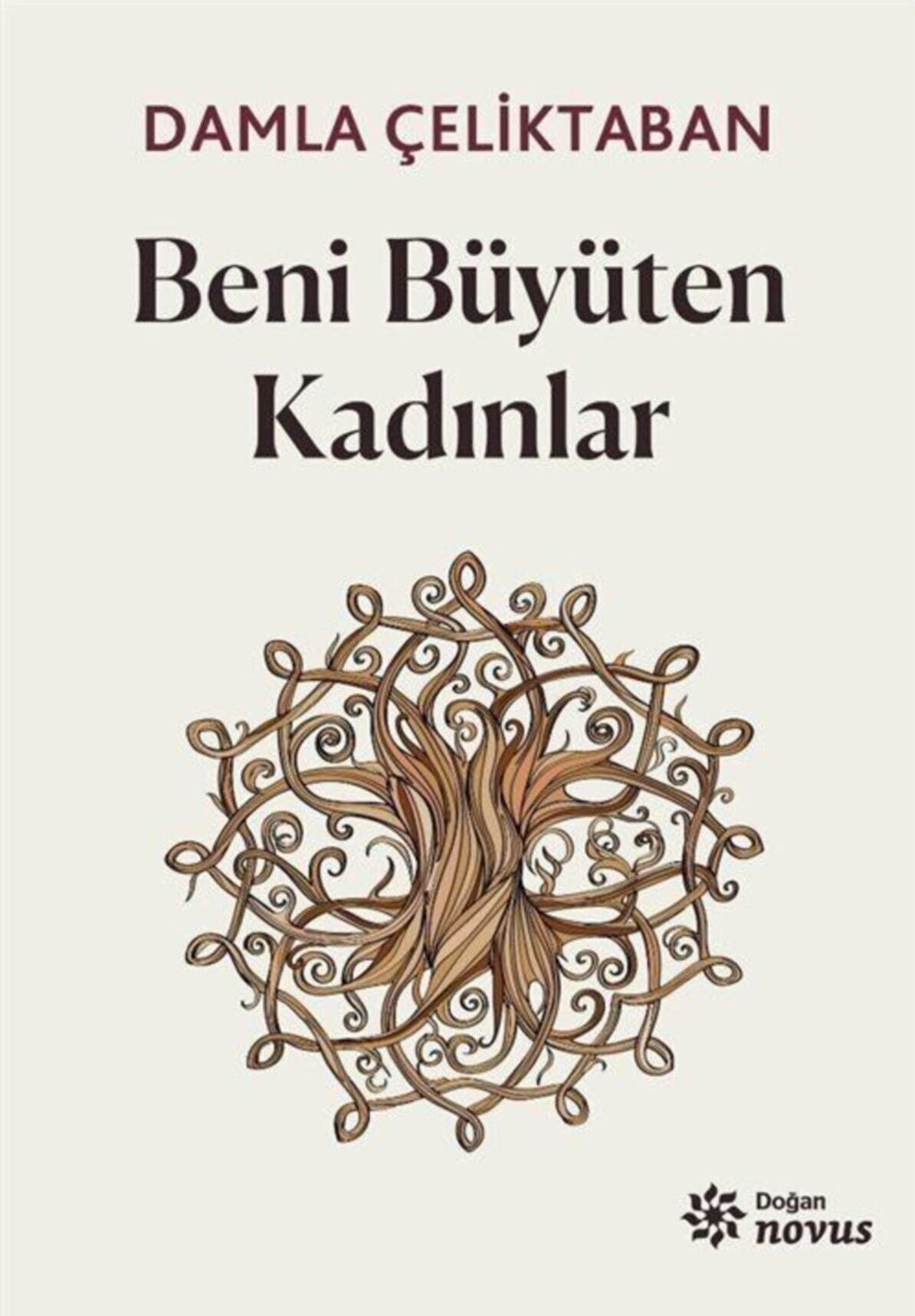 Beni Büyüten Kadınlar