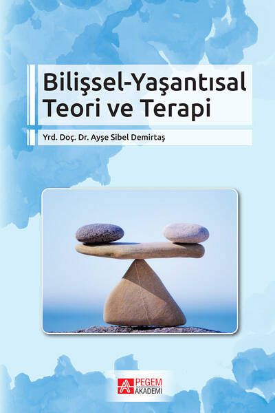 Bilişsel - Yaşantısal Teori ve Terapi