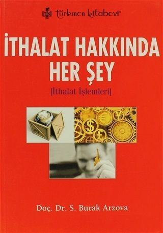 İthalat Hakkında Her Şey