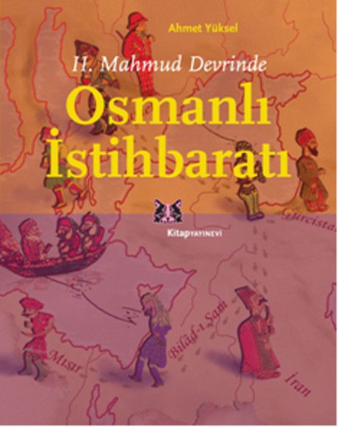 2. Mahmud Devrinde Osmanlı İstihbaratı