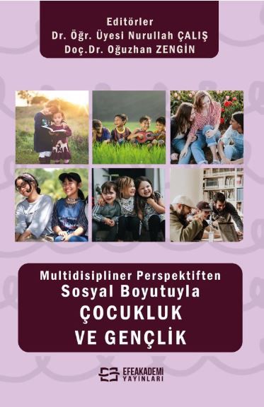 Multidisipliner Perspektiften Sosyal Boyutuyla Çocukluk ve Gençlik
