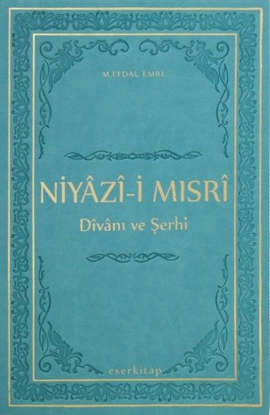 Niyazi-i Mısri Divanı ve Şerhi