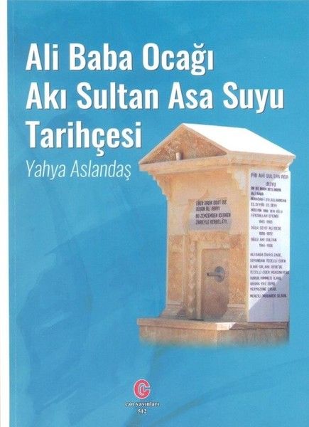 Ali Baba Ocağı Akı Sultan Asa Suyu Tarihçesi