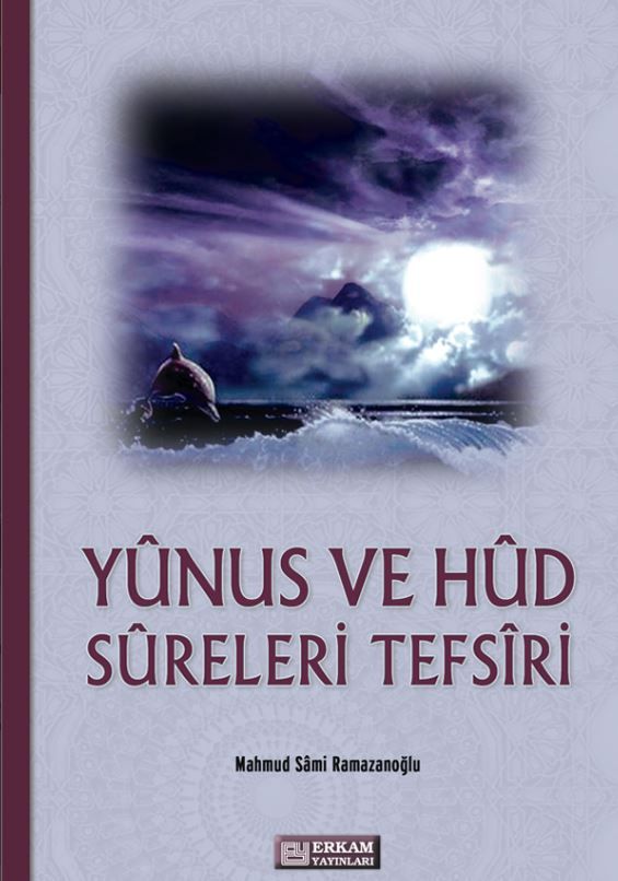 Yunus ve Hud Sureleri Tefsiri