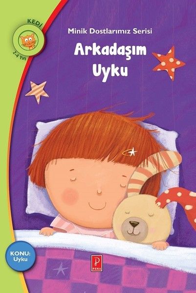 Arkadaşım Uyku - Minik Dostlarımız Serisi