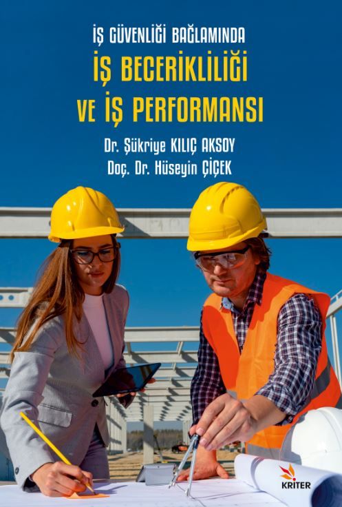İş Güvenliği Bağlamında İş Becerikliliği ve İş Performansı
