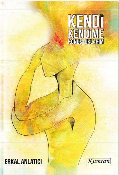 Kendi Kendime Konuştuklarım