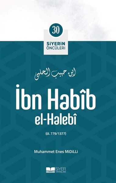 İbn Habib El - Halebi - Siyerin Öncüleri 30