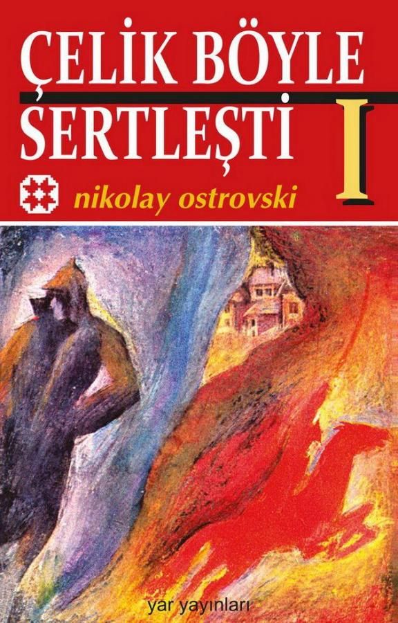 Çelik Böyle Sertleşti Cilt: 1