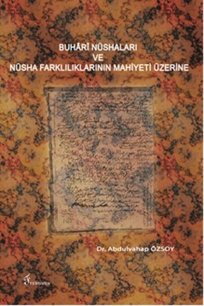 Buhari Nüshaları ve Nüsha Farklılıklarının Mahiyeti Üzerine