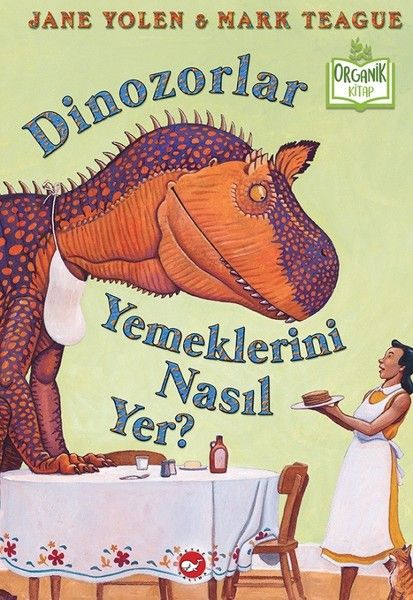 Dinozorlar Yemeklerini Nasıl Yer? (Organik Kitap)