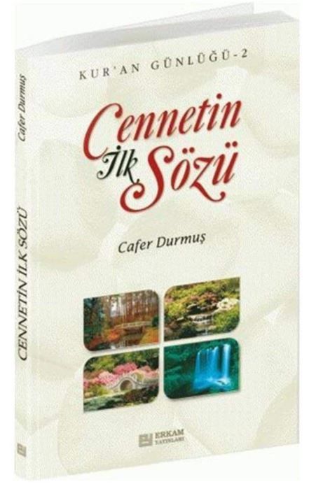 Cennetin İlk Sözü - Kur'an Günlüğü 2
