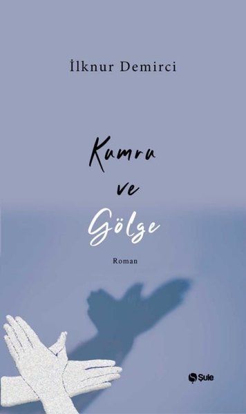 Kumru Ve Gölge