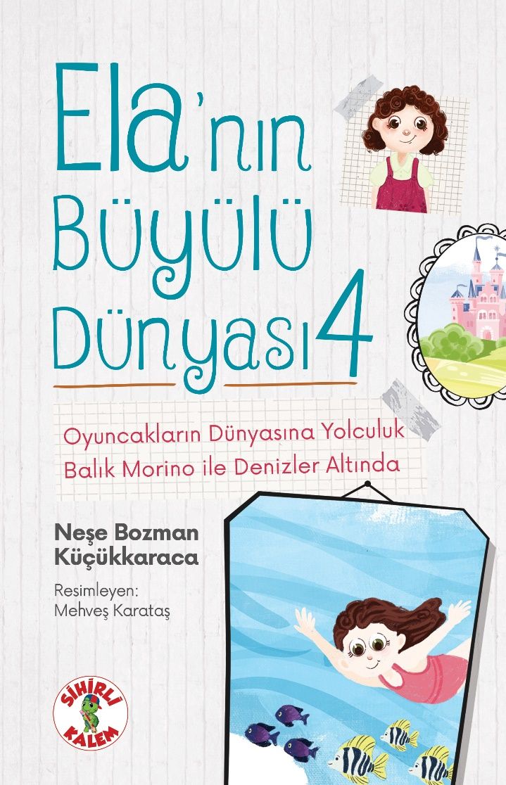 Ela’nın Büyülü Dünyası 4 - Oyuncakların Dünyasına Yolculuk