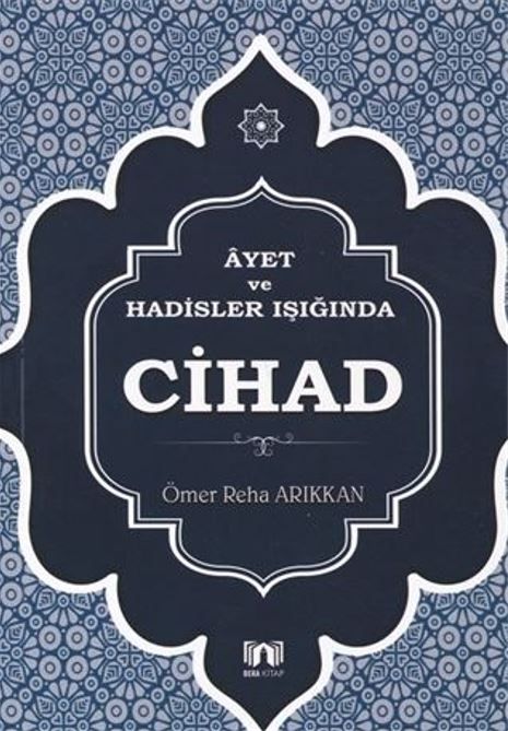 Ayet ve Hadisler Işığında Cihad