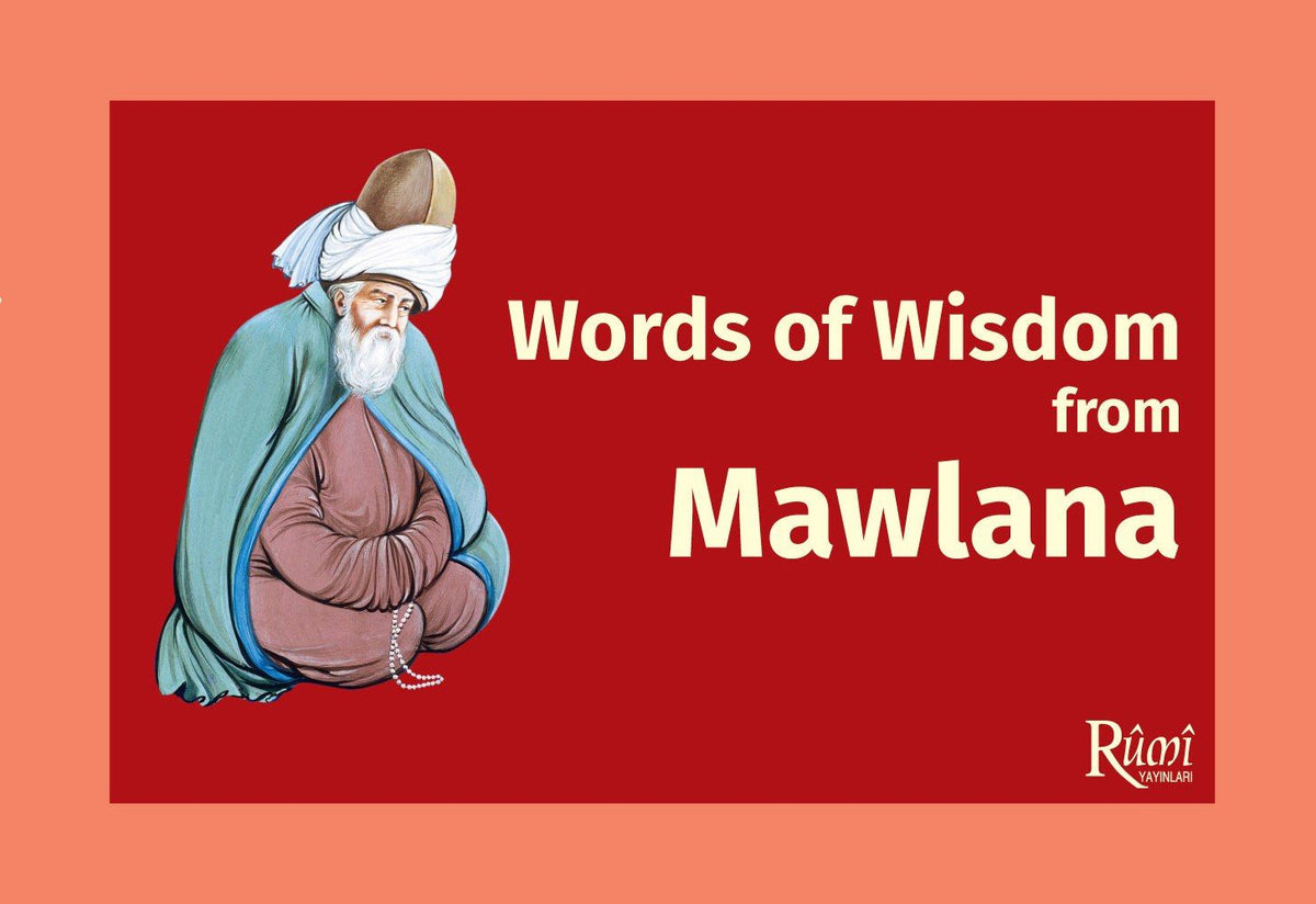Word of Wisdom From Mawlana