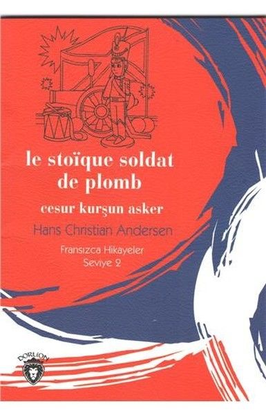 Cesur Kurşun Asker Fransızca Hikayeler Stage 2