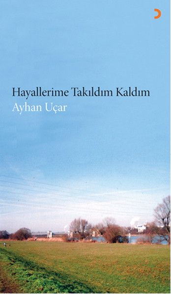 Hayallerime Takıldım Kaldım