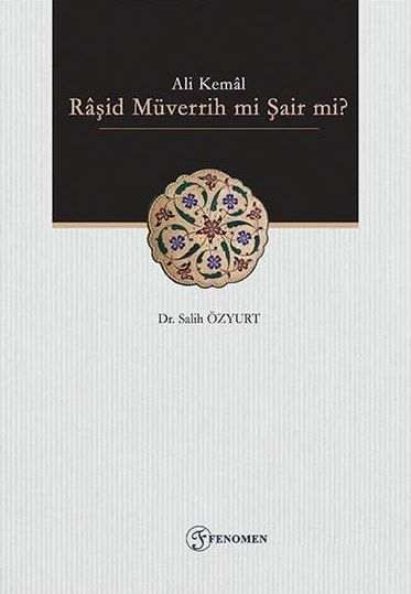 Ali Kemal - Raşid Müverrih mi Şair mi?