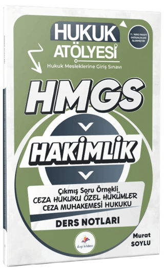 2026 Hukuk Atölyesi Hakimlik HMGS Hukuk Mesleklerine Giriş Sınavı Çıkmış Soru Örnekli Ceza Hukuku Özel Hükümler Ceza Muhakemesi Hukuku Ders Notları