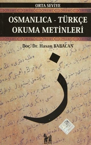 Osmanlıca-Türkçe Okuma Metinleri - Orta Seviye-3