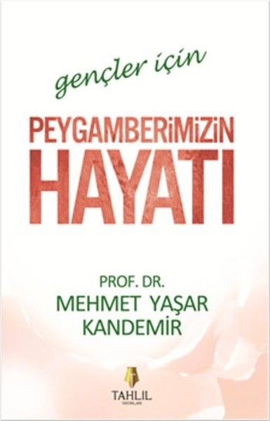 Gençler İçin Peygamberimizin Hayatı