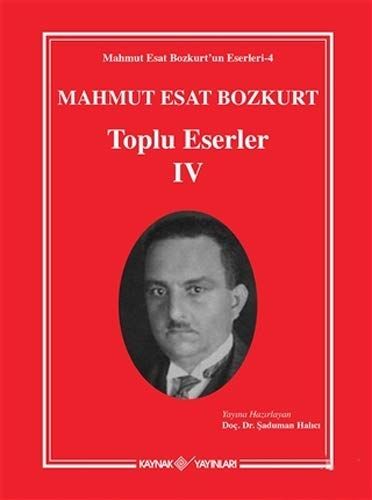 Mahmut Esat Bozkurt Toplu Eserler 4