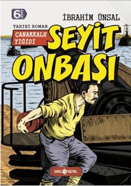 Seyit Onbaşı: Çanakkale Yiğidi