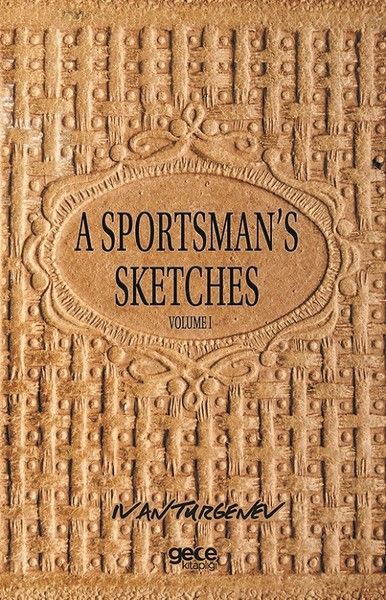 A Sportsman's Sketches Volume 1
