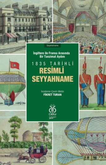 İngiltere ile Fransa Arasında Bir Tanzimat Aydını - 1835 Tarihli Resimli Seyyahname