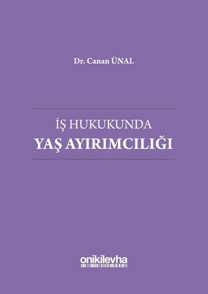 İş Hukukunda Yaş Ayırımcılığı