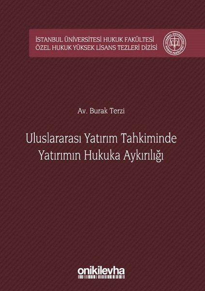 Uluslararası Yatırım Tahkiminde Yatırımın Hukuka Aykırılığı