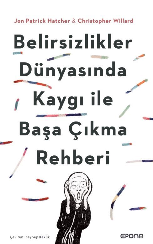 Belirsizlikler Dünyasında Kaygı ile Başa Çıkma Rehberi