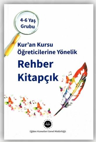 4-6 Yaş Kuran Kursu Öğreticilerine Yönelik Rehber Kitapçık